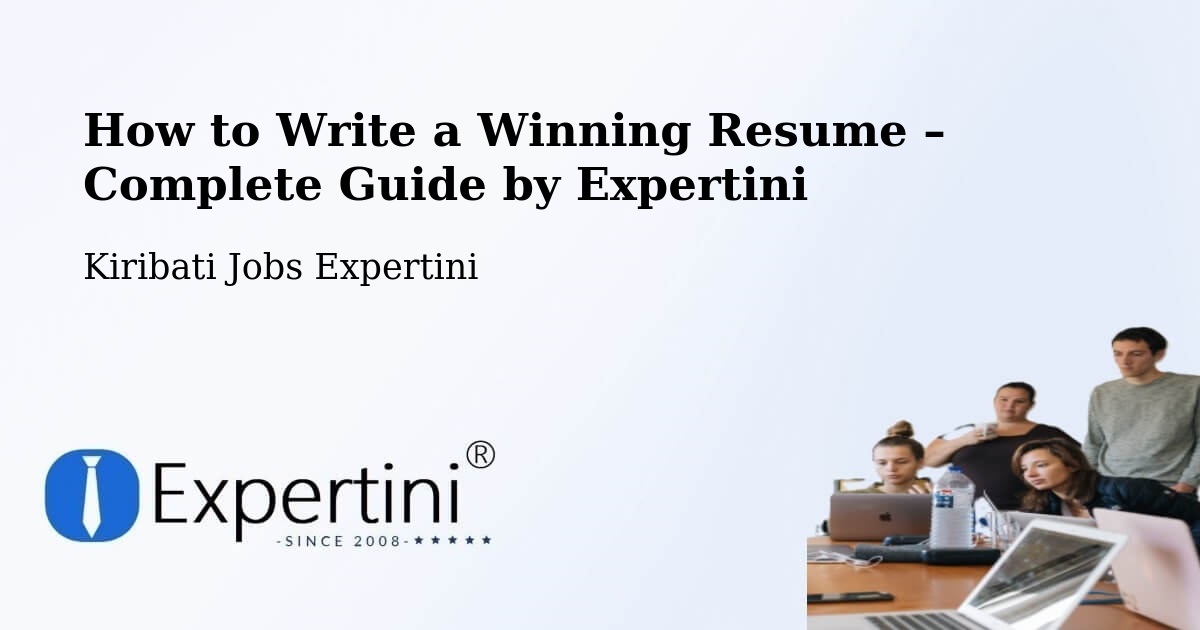 Resume Writing Guide for Job Seekers – Kuria - Kuria, Kiribati Jobs Expertini