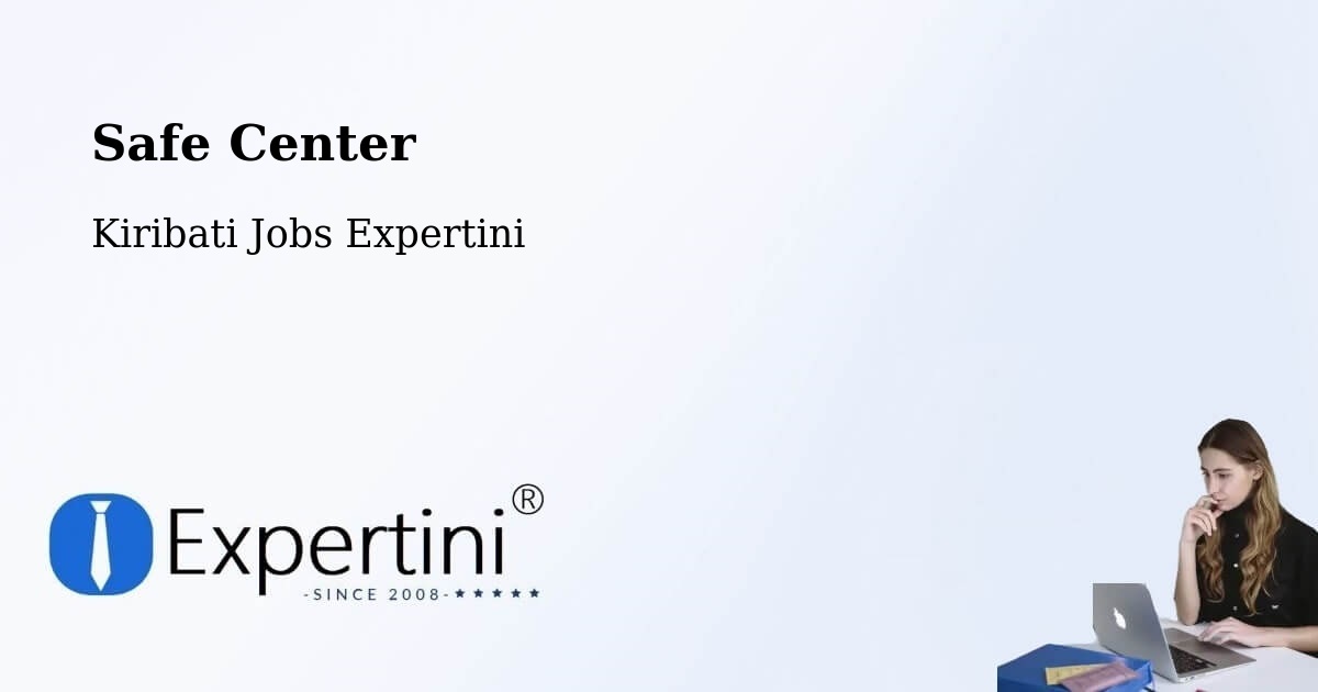Safety Center – Kuria - Kiribati Jobs Expertini